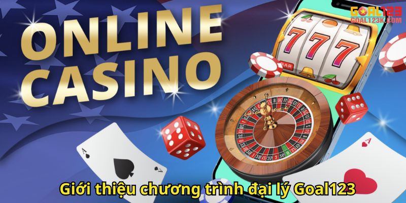 Giới thiệu chương trình đại lý Goal123