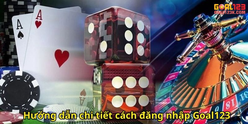 Hướng dẫn chi tiết cách đăng nhập Goal123