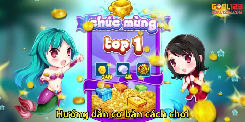 Hướng dẫn cơ bản cách chơi