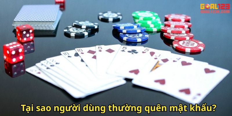 Tại sao người dùng thường quên mật khẩu