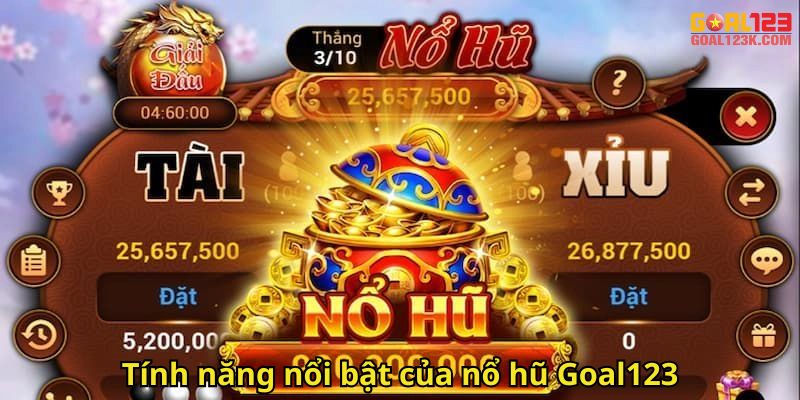 Tính năng nổi bật của nổ hũ Goal123