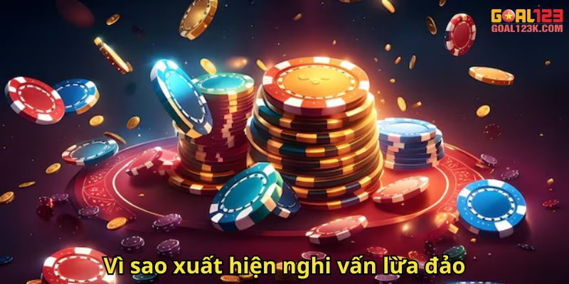 Vì sao xuất hiện nghi vấn lừa đảo